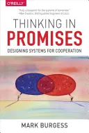 Gândirea în promisiuni: Proiectarea sistemelor pentru cooperare - Thinking in Promises: Designing Systems for Cooperation