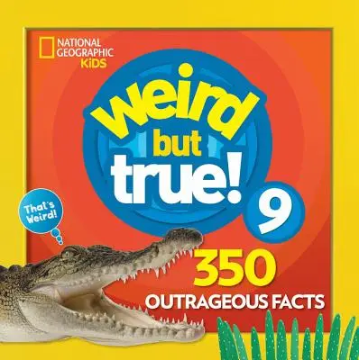 Ciudat dar adevărat 9: Ediție extinsă - Weird But True 9: Expanded Edition