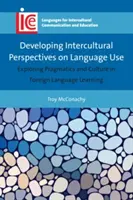 Dezvoltarea perspectivelor interculturale asupra utilizării limbilor străine: Explorarea pragmaticii și a culturii în învățarea limbilor străine - Developing Intercultural Perspectives on Language Use: Exploring Pragmatics and Culture in Foreign Language Learning