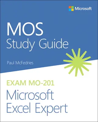 Ghid de studiu Mos pentru examenul Microsoft Excel Expert Mo-201 - Mos Study Guide for Microsoft Excel Expert Exam Mo-201