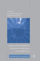 Abordări lingvistice și psiholingvistice privind implicațiile și presupozițiile - Linguistic and Psycholinguistic Approaches on Implicatures and Presuppositions