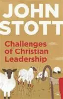 Provocările conducerii creștine - Înțelepciune practică pentru lideri, împletită cu sfaturile autorului (Stott John (Autor)) - Challenges of Christian Leadership - Practical Wisdom For Leaders, Interwoven With The Author'S Advice (Stott John (Author))
