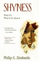 Timiditatea: What It Is, What To Do About It - Shyness: What It Is, What To Do About It