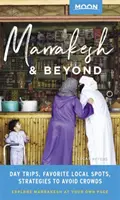 Luna Marrakesh & Beyond: Excursii de o zi, locuri locale, strategii pentru a evita aglomerația - Moon Marrakesh & Beyond: Day Trips, Local Spots, Strategies to Avoid Crowds
