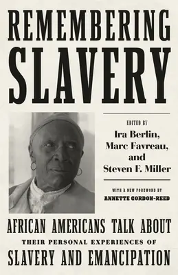 Amintirea sclaviei: Africanii americani vorbesc despre experiențele lor personale de sclavie și emancipare - Remembering Slavery: African Americans Talk about Their Personal Experiences of Slavery and Emancipation