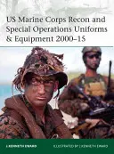Uniforme și echipamente de recunoaștere și operațiuni speciale ale Corpului Pușcașilor Marini ai SUA 2000-15 - US Marine Corps Recon and Special Operations Uniforms & Equipment 2000-15