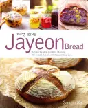 Pâine Jayeon: Un ghid pas cu pas pentru a face pâine fără frământare cu starteri naturali - Jayeon Bread: A Step by Step Guide to Making No-Knead Bread with Natural Starters