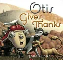 Otis mulțumește - Otis Gives Thanks