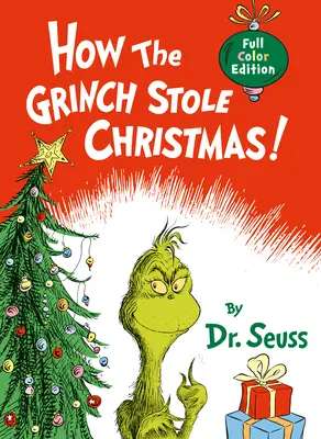 Cum a furat Grinch Crăciunul!: Full Color Jacketed Edition - How the Grinch Stole Christmas!: Full Color Jacketed Edition
