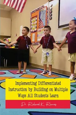Implementarea instruirii diferențiate prin valorificarea multiplelor moduri în care toți elevii învață - Implementing Differentiated Instruction by Building on Multiple Ways All Students Learn