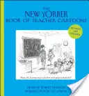 Cartea New Yorker a caricaturilor cu profesori - The New Yorker Book of Teacher Cartoons