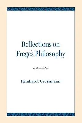 Reflecții asupra filosofiei lui Frege - Reflections on Frege's Philosophy
