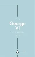 George VI (Penguin Monarchs): The Dutiful King