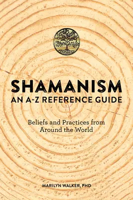 Șamanismul: Un ghid de referință A-Z - Shamanism: An A-Z Reference Guide