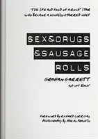 Sex, droguri și rulouri cu cârnați - Sex & Drugs & Sausage Rolls