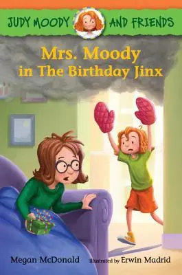 Judy Moody și prietenii: Doamna Moody și ghinionul zilei de naștere - Judy Moody and Friends: Mrs. Moody in the Birthday Jinx