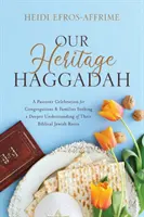 Hagadah a moștenirii noastre - Our Heritage Haggadah