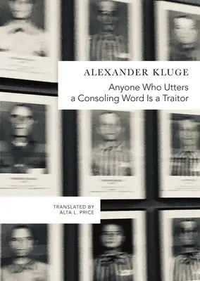 Oricine rostește un cuvânt de consolare este un trădător: 48 de povestiri pentru Fritz Bauer - Anyone Who Utters a Consoling Word Is a Traitor: 48 Stories for Fritz Bauer