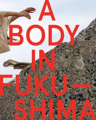 Un cadavru în Fukushima - A Body in Fukushima
