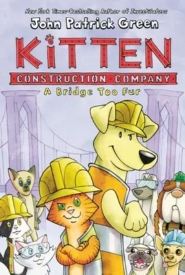 Kitten Construction Company: Un pod prea de blană - Kitten Construction Company: A Bridge Too Fur