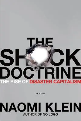Doctrina șocului: Ascensiunea capitalismului dezastruos - The Shock Doctrine: The Rise of Disaster Capitalism