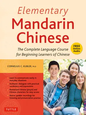Manual elementar de chineză mandarină: Cursul complet de limbă pentru începători (cu audio însoțitor) - Elementary Mandarin Chinese Textbook: The Complete Language Course for Beginning Learners (with Companion Audio)