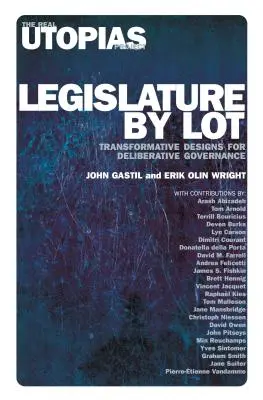 Legislatura prin lot: modele transformative pentru guvernarea deliberativă - Legislature by Lot: Transformative Designs for Deliberative Governance