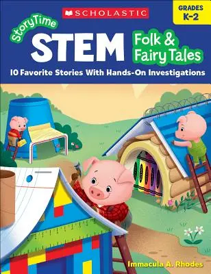 Storytime Stem: Folk & Fairy Tales: 10 povești preferate cu investigații Hands-On - Storytime Stem: Folk & Fairy Tales: 10 Favorite Stories with Hands-On Investigations