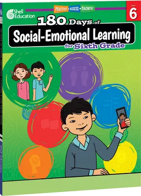180 de zile de învățare socio-emoțională pentru clasa a șasea - 180 Days of Social-Emotional Learning for Sixth Grade