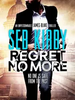 Regret No More - Un thriller cu suspans sclipitor - Regret No More - A scintillating suspense thriller