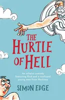Hurtle of Hell: O comedie atee cu Dumnezeu și un tânăr confuz din Hackney - Hurtle of Hell: An Atheist Comedy Featuring God and a Confused Young Man from Hackney