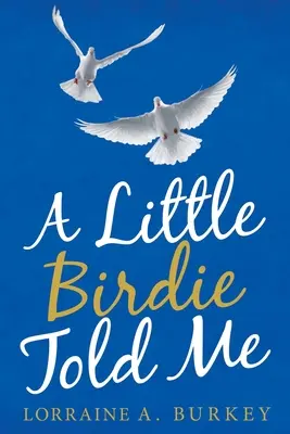 O mică păsărică mi-a spus - A Little Birdie Told Me