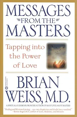 Mesaje de la Maeștri: Conectarea la puterea iubirii - Messages from the Masters: Tapping Into the Power of Love