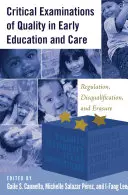Examinări critice ale calității în educația și îngrijirea timpurie: Reglementare, descalificare și ștergere - Critical Examinations of Quality in Early Education and Care: Regulation, Disqualification, and Erasure