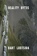 Reality Bytes - Eseuri selectate 1995-2015 - Reality Bytes - Selected Essays 1995-2015