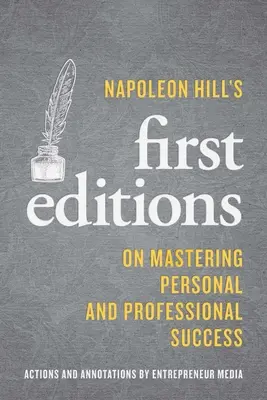 Primele ediții ale lui Napoleon Hill: Despre stăpânirea succesului personal și profesional - Napoleon Hill's First Editions: On Mastering Personal and Professional Success