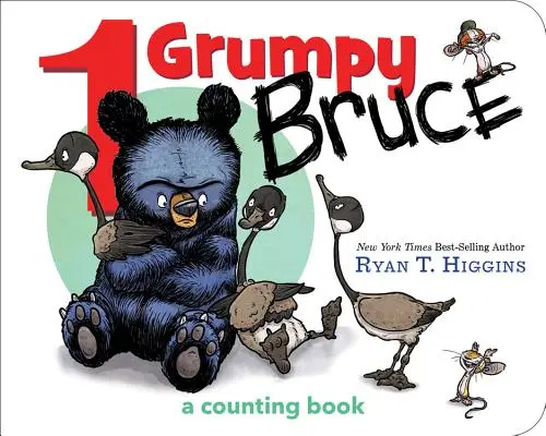 1 Grumpy Bruce (a Mother Bruce Book): A Counting Board Book