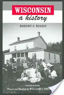 Wisconsin: O istorie - Wisconsin: A History