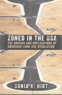 Zoned in the USA: Originile și implicațiile reglementărilor americane privind utilizarea terenurilor - Zoned in the USA: The Origins and Implications of American Land-Use Regulation