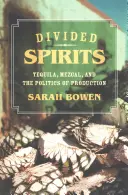 Divided Spirits, 56: Tequila, Mezcal, and the Politics of Production