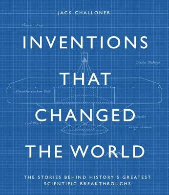 Invenții geniale: Poveștile din spatele celor mai mari descoperiri tehnologice din istorie - Genius Inventions: The Stories Behind History's Greatest Technological Breakthroughs