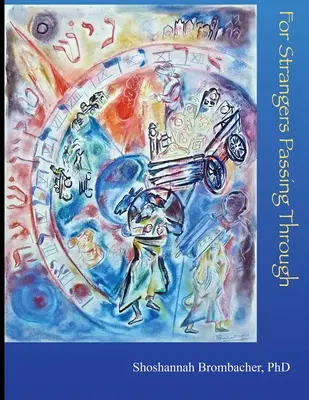 Pentru străinii care trec prin zonă: Multe căi, mulți maeștri Povești șassidice - For Strangers Passing Through: Many Paths, Many Masters Chassidic Stories