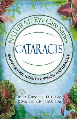 Seria Îngrijirea naturală a ochilor: Cataracte - Natural Eye Care Series: Cataracts