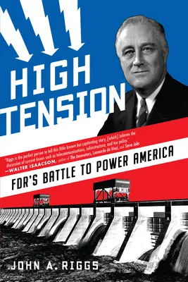 Tensiune mare: Bătălia lui FDR pentru puterea Americii - High Tension: Fdr's Battle to Power America