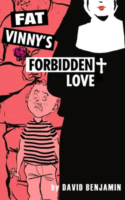 Dragostea interzisă a lui Fat Vinny - Fat Vinny's Forbidden Love