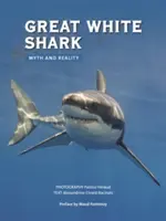 Marele rechin alb: Mit și realitate - Great White Shark: Myth and Reality