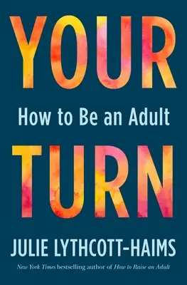 Rândul tău: Cum să fii un adult - Your Turn: How to Be an Adult