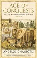 Epoca cuceririlor - Lumea greacă de la Alexandru la Hadrian (336 î.Hr. - 138 d.Hr.) - Age of Conquests - The Greek World from Alexander to Hadrian (336 BC - AD 138)