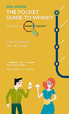 Ghid de buzunar pentru whisky: cu harta Whisky Tube - The Pocket Guide to Whisky: Featuring the Whisky Tube Map