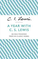Un an cu C. S. Lewis - 365 de lecturi zilnice din operele sale clasice - Year With C. S. Lewis - 365 Daily Readings from His Classic Works